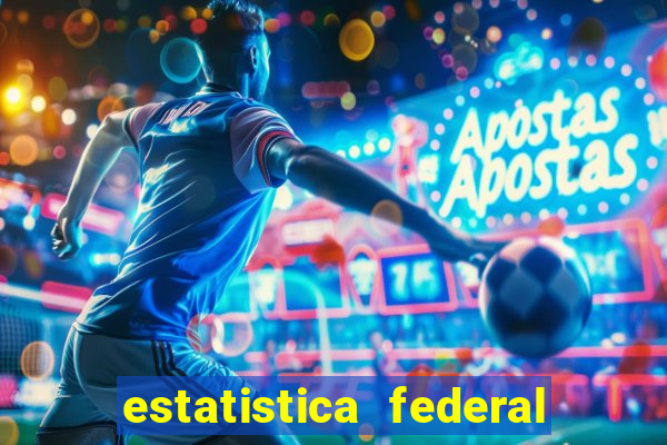 estatistica federal jogo do bicho